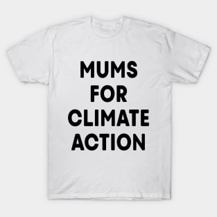 Mums for Climate Action (White) T-Shirt